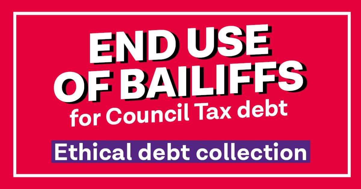 End Use of Bailiffs for Council Tax Debt Westminster Labour