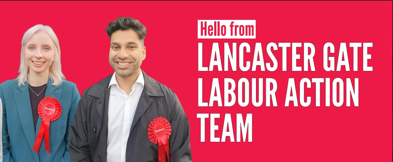 Your Labour Councillors for Lancaster Gate