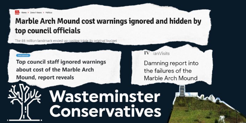 Wasteminster Conservatives headlines of Marble Arch Mound 